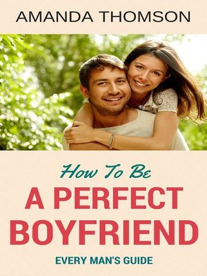 cover image of How to Be a Perfect Boyfriend
